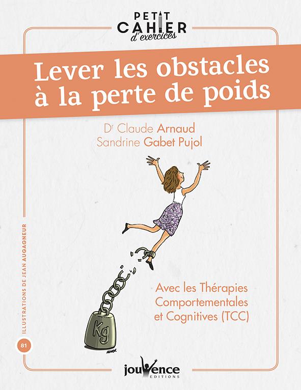 Petit cahier d'exercices t.81 ; lever les obstacles à la perte de poids ; avec les thérapies comportementales et cognitives (TCC)