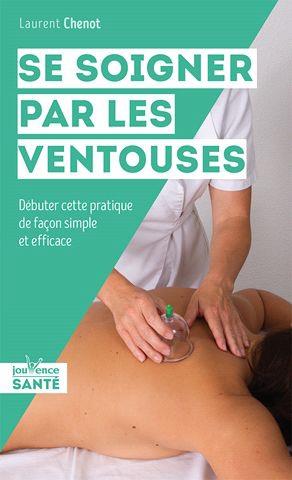 Se soigner par les ventouses ; débuter cette pratique de façon simple et efficace
