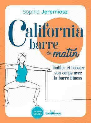California barre du matin ; tonifier et booster son corps avec la barre fitness
