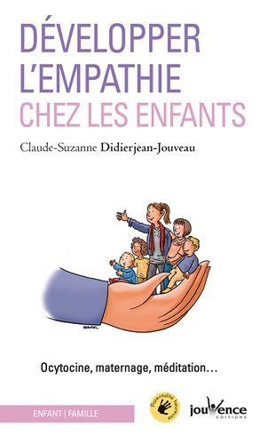 Développer l'empathie chez les enfants ; ocytocine, maternage, méditation...