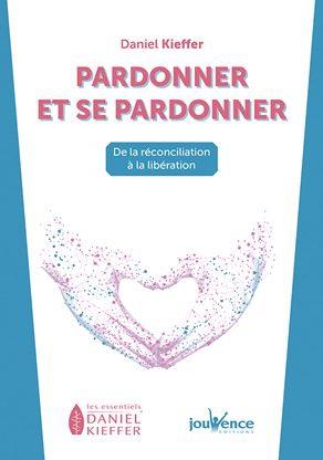 Pardonner et se pardonner ; de la réconciliation à la libération