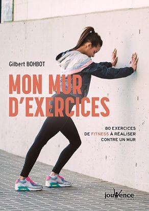 Mon mur d'exercices ; 80 exercices de fitness à réaliser contre un mur