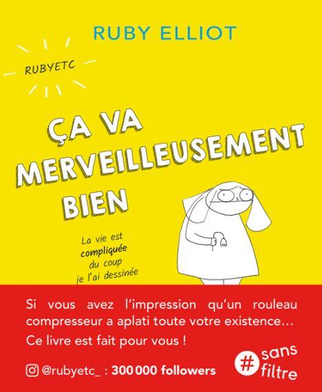 ça va merveilleusement bien ; parce qu'on a tous le droit d'aller mal et d'en rire