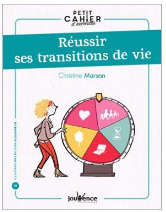 Petit cahier d'exercices ; réussir ses transitions de vie