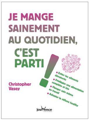 Je mange sainement au quotidien, c'est parti !