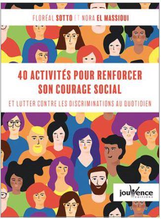 40 activités pour renforcer son courage social et lutter contre les discriminations au quotidien