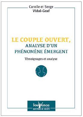 Le couple ouvert, analyse d'un phénomène émergent ; témoignages et analyse