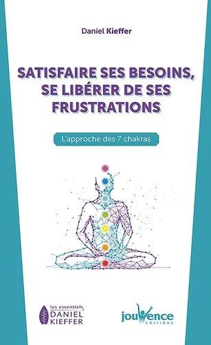 Satisfaire ses besoins, se liberer de ses frustrations