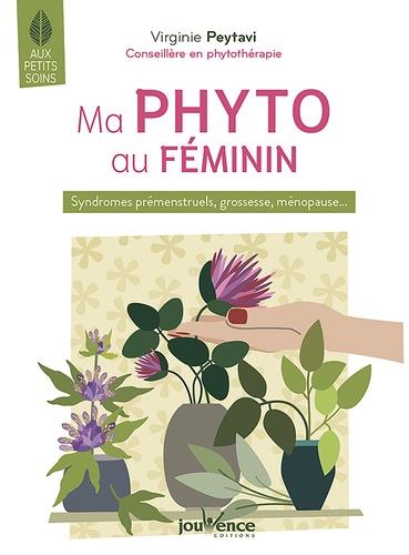 Ma phyto au féminin ; syndromes prémenstruels, grossesse, ménopause