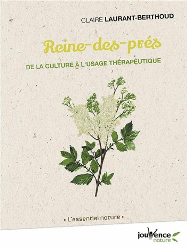 Reine-des-prés ; de la culture l'usage thérapeutique