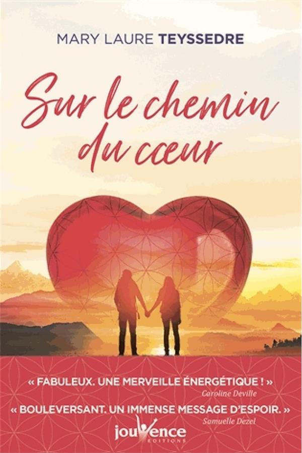 [épuisé] Sur le chemin du coeur