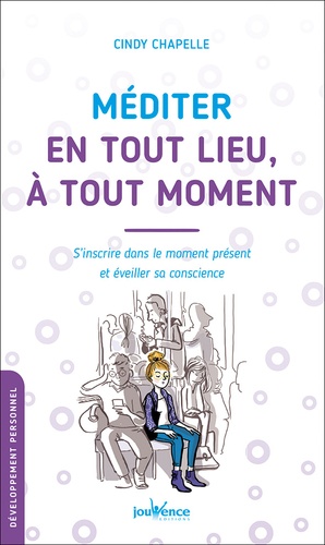 Mediter en tout lieu, a tout moment