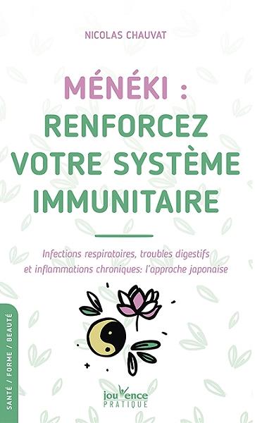 Meneki : renforcez votre système immunitaire ;infections respiratoires, troubles digestifs et infla