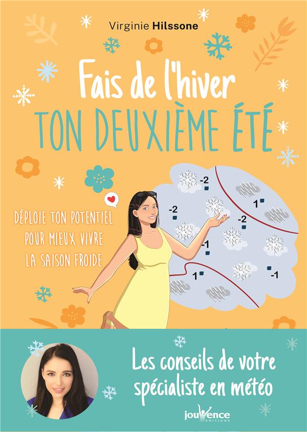 Fais de l'hiver ton deuxième été ; déploie ton potentiel pour mieux vivre la saison froide !