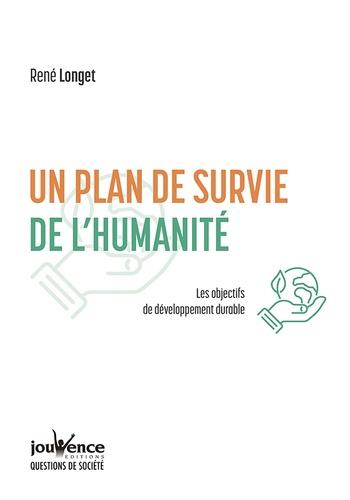Un plan de survie de l'humanité ; les objectifs de développement durable