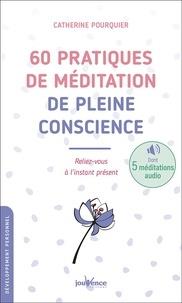 [9782889534333] 60 pratiques de méditation de pleine conscience ; reliez-vous à l'instant présent
