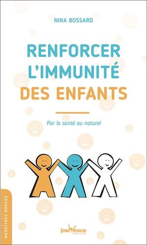 Booster l'immunité des enfants ; par la santé au naturel