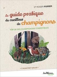 Le guide pratique du cueilleur de champignons ; top 20 des champignions comestibles