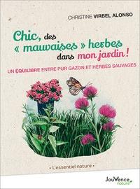 Chic, des "mauvaises" herbes dans mon jardin ! un équilibre entre gazon et herbes sauvages