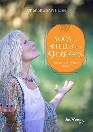 Yoga et rituels des 9 déesses : honorer son féminin sacré