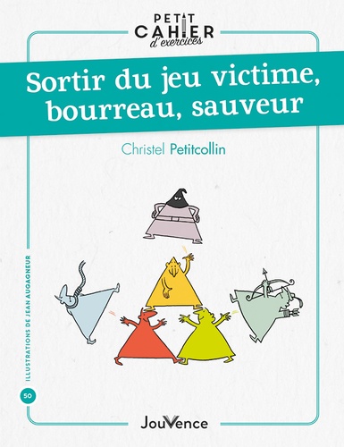 [épuisé] Sortir du jeu victime, bourreau, sauveur