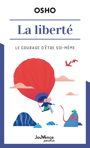 La liberte - le courage d'etre soi-meme