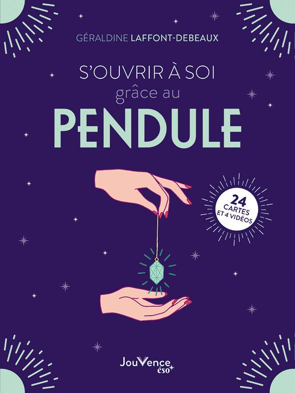 S'ouvrir à soi grâce au pendule : 21 cartes incluses