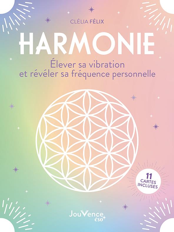 Harmonie : élever sa vibration et révéler sa fréquence personnelle : 18 cartes incluses