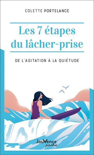 Les 7 étapes du lâcher-prise : le guide pratique