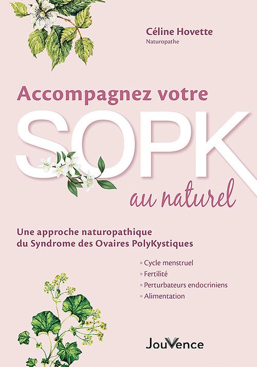[épuisé] Accompagnez votre SOPK au naturel : cycle menstruel, fertilité, alimentation, perturbateurs endocriniens