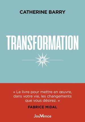 Transformation(s) : savoir accueillir ce que l'on est (préface Fabrice Midal)