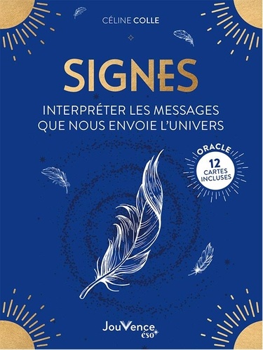 [épuisé] Signes : reconnaitre les messages que nous envoie l'univers