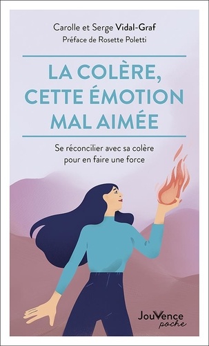 La colere, cette emotion mal aimee - se reconcilier avec sa colere pour en faire une force