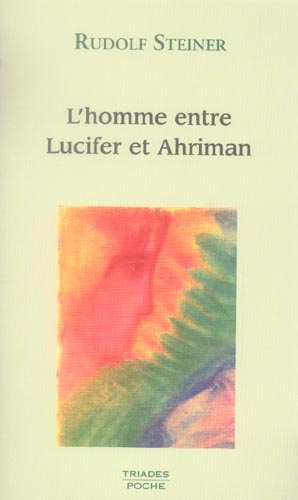 HOMME ENTRE LUCIFER AHRIMAN