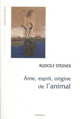 AME, ESPRIT, ORIGINE DE L'ANIMAL