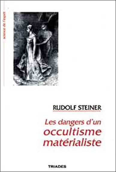 DANGERS D' UN OCCULTISME MATERIALISTE