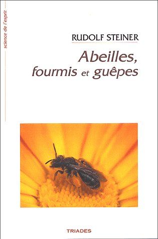 ABEILLES,  FOURMIS ET GUEPES