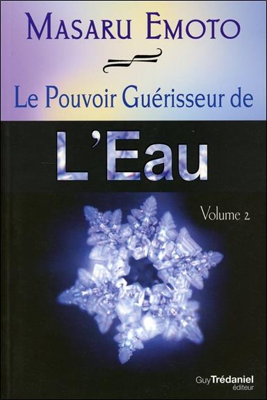 Le pouvoir guérisseur de l'eau (volume 2)