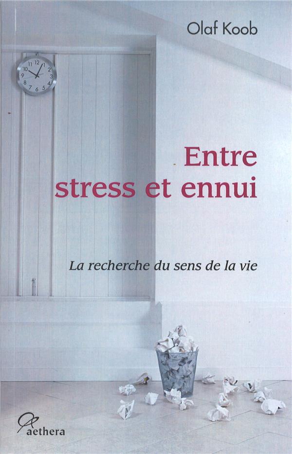 ENTRE STRESS ET ENNUI