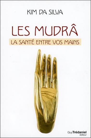 Les Mudras, la santé entre vos mains