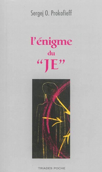 L'ENIGME DU JE