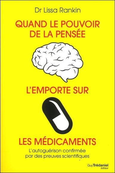Quand le pouvoir de la pensée l'emporte sur les médicaments