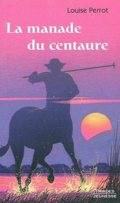 MANADE DU CENTAURE