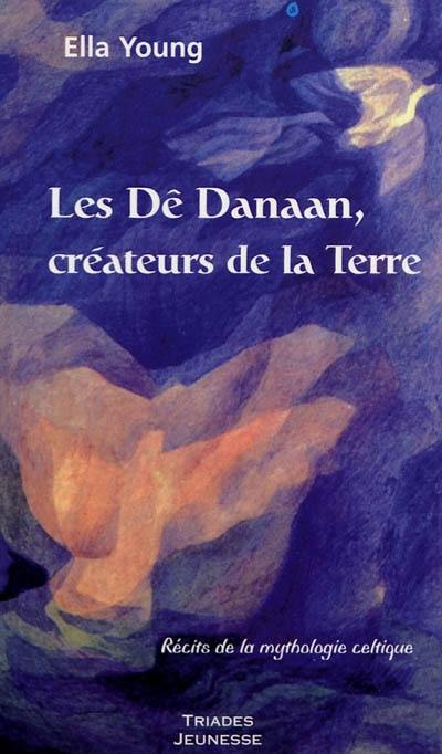 LES DE DANAAN CREATEURS DE LA TERRE