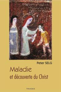 MALADIE ET DECOUVERTE DU CHRIST