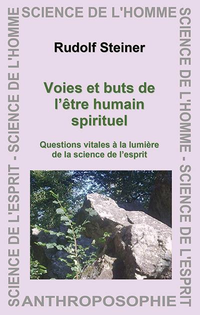 VOIES ET BUTS DE L'ETRE HUMAIN SPIR