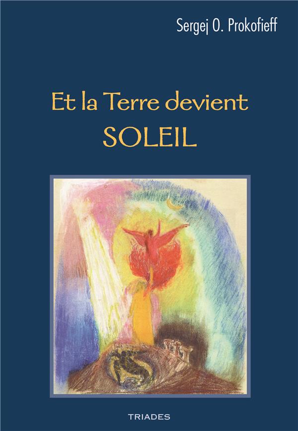 [9782852484023] ET LA TERRE DEVIENT SOLEIL