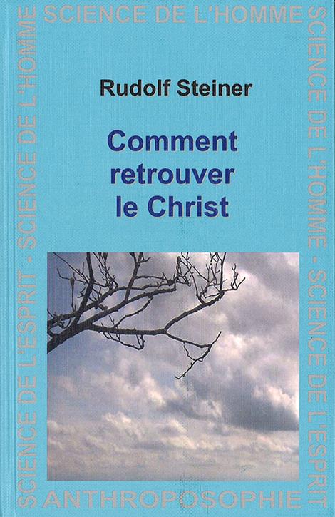 COMMENT RETROUVER LE CHRIST?