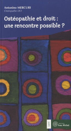 Ostéopathie et droit ; une rencontre possible ?