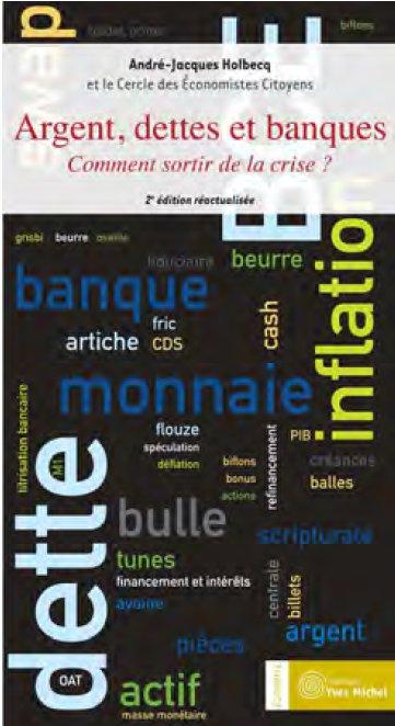Argent, dettes et banques ; comment sortir de la crise ? (2e édition)